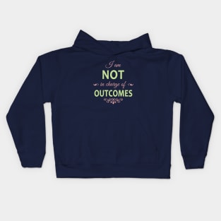 I am NOT in charge of OUTCOMES Kids Hoodie